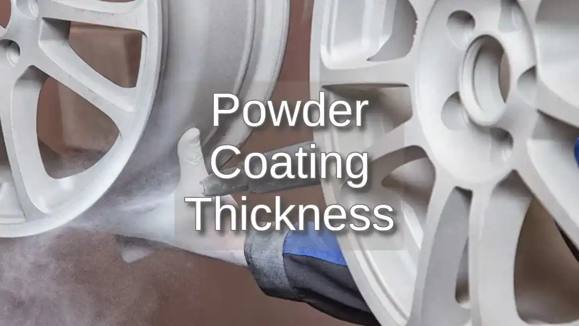 Powder Coating Thickness A Comprehensive Guide