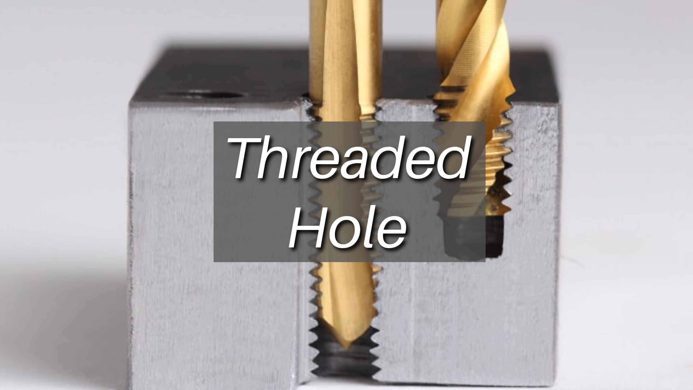 Threaded Hole: Everything You Need to Know